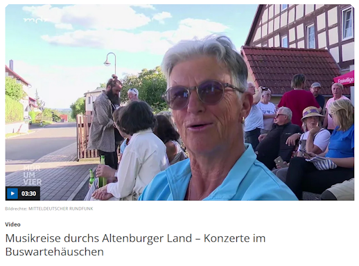 MDR-Bericht über die Buswartehäuschen-Konzerte am 31.08.2025, u.a. in Wildenbörten
